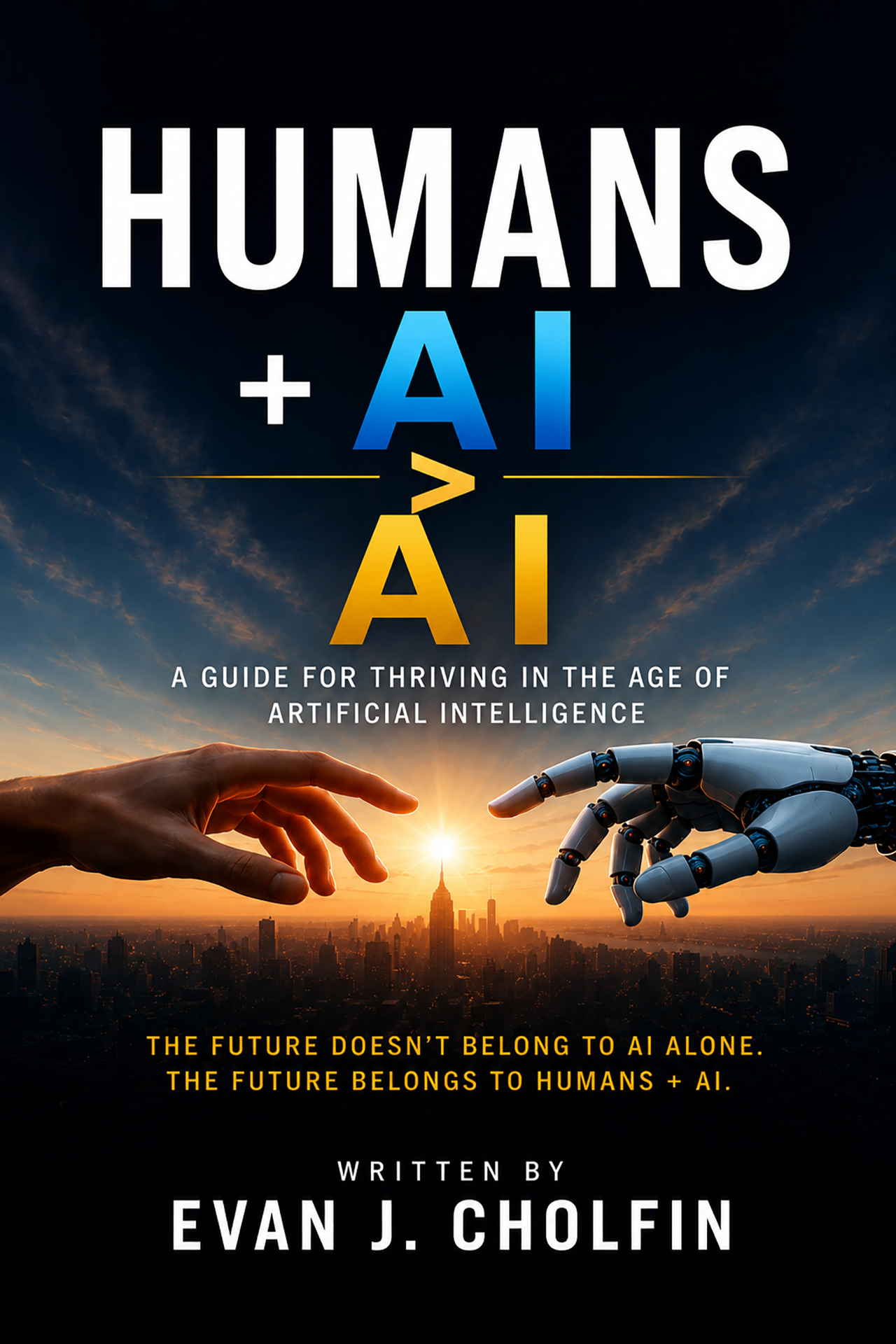 Humans + AI > AI book cover by Evan J. Cholfin